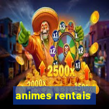 animes rentais